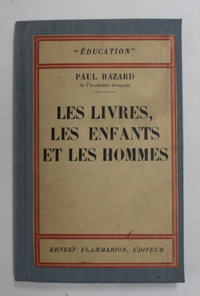 LES LIVRES, LES ENFANTS ET LES HOMMES par PAUL HAZARD , 1932