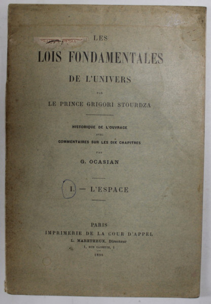 LES LOIS  FONDAMENTALES DE L 'UNIVERS par LE PRINCE GRIGORI STOURDZA , TOME I : L 'ESPACE , 1898