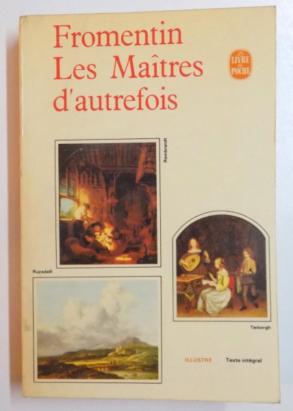 LES MAITRES D ' AUTREFOIS par EUGENE FROMENTIN , 1965