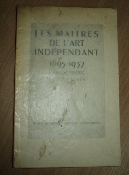 LES MAITRES DE L`ART INDEPENDANT 1895-1937, JUIN OCTOBRE, PETIT PALAIS, TELEFON NAE IONESCU PE SPATELE LUCRARII