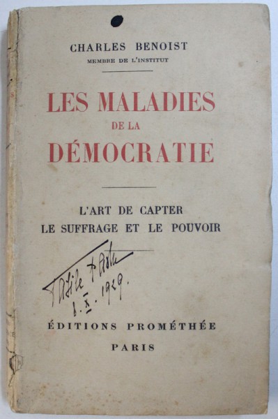 LES MALADIES DE LA DEMOCRATIE par CHARLES BENOIST , 1929 , DEDICATIE*