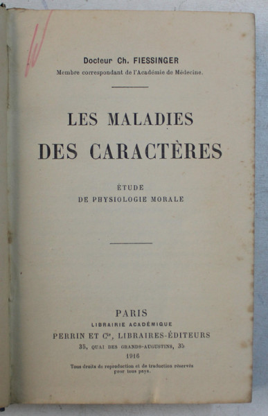 LES MALADIES DES CARACTERES  = ETUDE DE PHYSIOLOGIE MORALE par CH. FIESSINGER , 1916