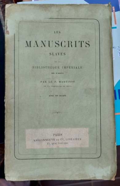 LES MANUSCRITS SLAVES DE LA BIBLIOTHEQUE IMPERIALE DE PARIS , par LE P. MARTINOF , 1858