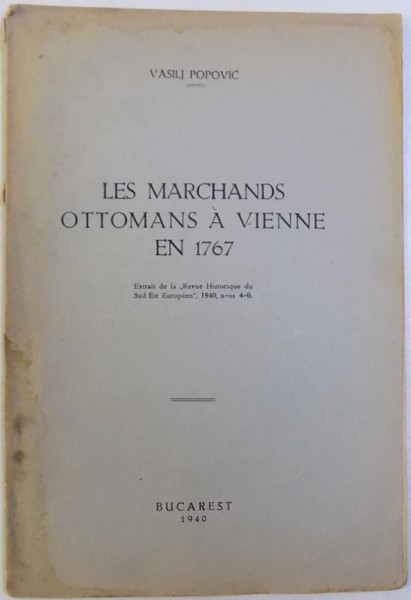 LES MARCHANDS  OTTOMANS A VIENNE EN 1767 par VASILJ POPOVIC , 1940