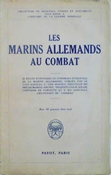 LES MARINS ALLEMANDS AU COMBAT, AVEC 10 GRAVURES HORS TEXTE, 1930