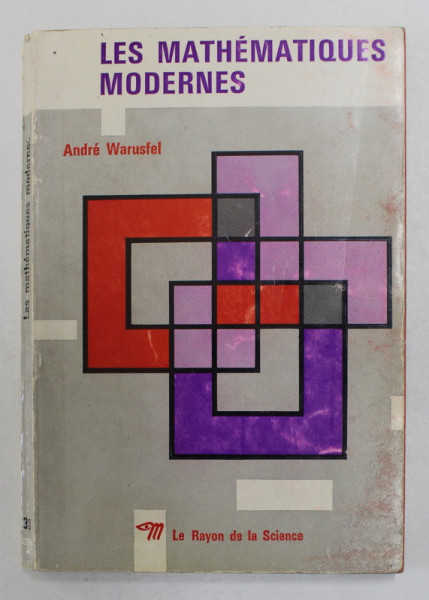LES MATHEMATIQUES MODERNES par ANDRE WARUSFEL , 1969