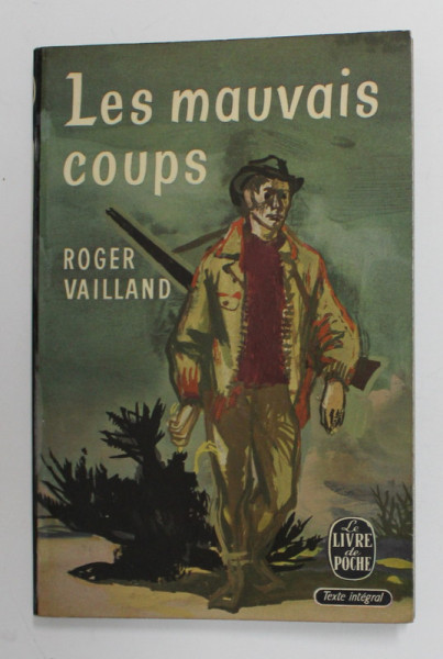 LES MAUVAIS COUPS  par ROGER VAILLAND , 1967