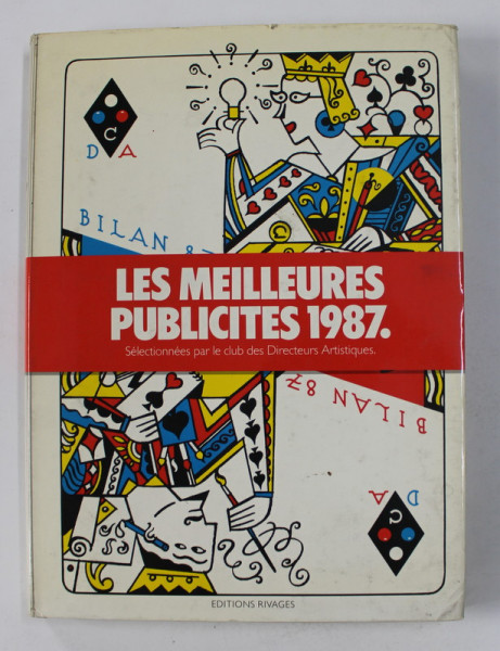 LES MEILLEURES PUBLICITES 1987 - SELECTIONNES PAR LE CLUB DES DIRECTION ARTISTIQUES , 1988