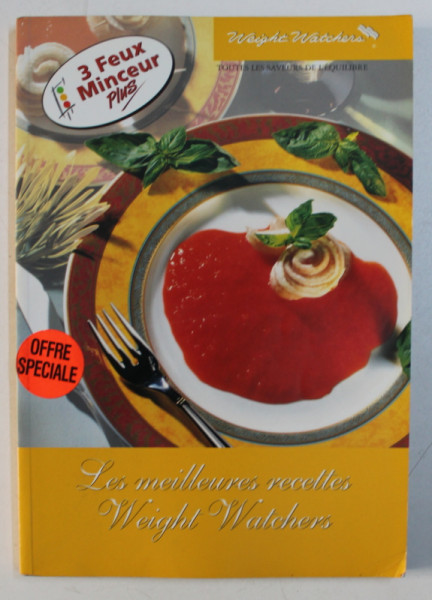 LES MEILLEURES RECETTES WEIGHT WATCHERS , TEXT IN LIMBA FRANCEZA ,  1996