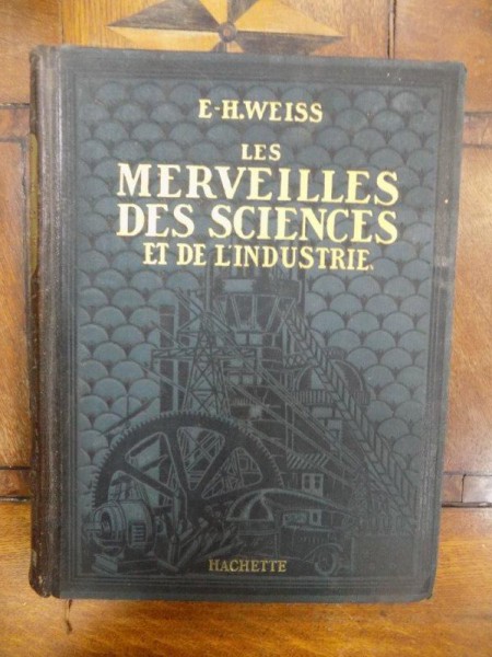 Les Merveilles des sciences et de l'industrie, Paris 1926 cu dedicatia lui Costache N. Malaxa catre Voievodul Mihai de Alba-Iulia