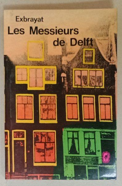 LES MESSIEURS DE DELFT par EXBRAYAT , 1968
