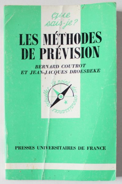 LES METHODES DE PREVISION par BERNARD COUTROT et JEAN - JACQUES DROESBEKE , 1990 , PREZINTA PETE SI URME DE UZURA