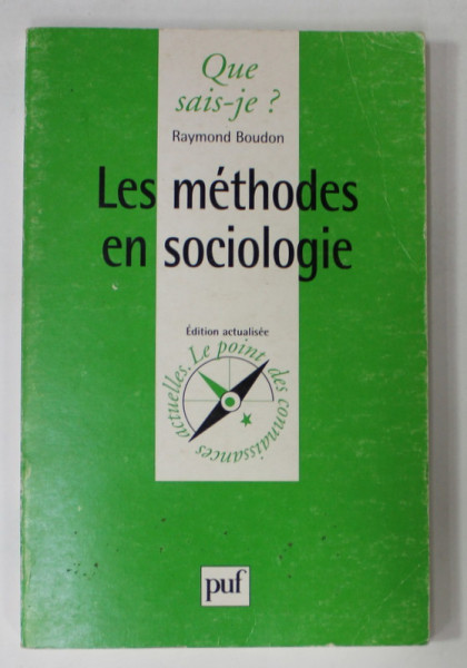 LES METHODES EN SOCIOLOGIE par RAYMOND BOUDON , 1998