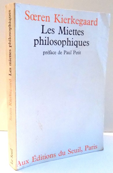 LES MIETTES PHILOSOPHIQUES par SOEREN KIERKEGAARD , 1967