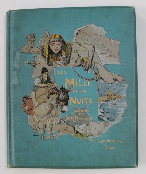 LES MILLE ET UNE NUITS , illustrations de A. ROUBAUDI , EDITIE DE SFARSIT DE SECOL XX