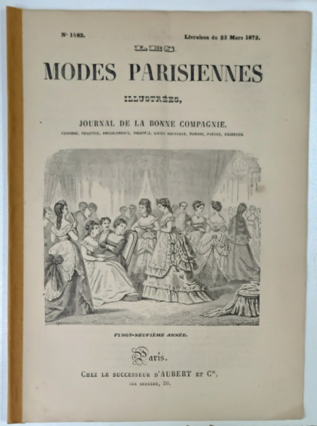 LES MODES PARISIENNES ILLUSTREES , JOURNAL DE LA BONNE COMPAGNIE , NO. 1482 , 1872
