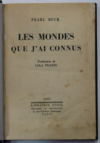 LES MONDES QUE J ' AI CONNUS par PEARL BUCK , 1955