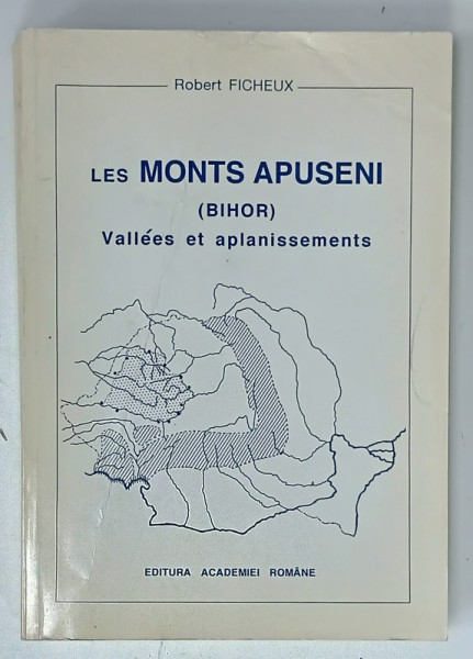 LES MONTS APUSENI ( BIHOR )  , VALLEES et APLANISSEMENTS par ROBERT FICHEUX , 1996
