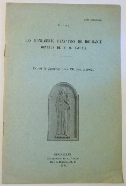 LES MONUMENTS BYZANTINS DE ROUMANIE OUVRAGE DE M. O. TAFRALI par G. BALS , 1932