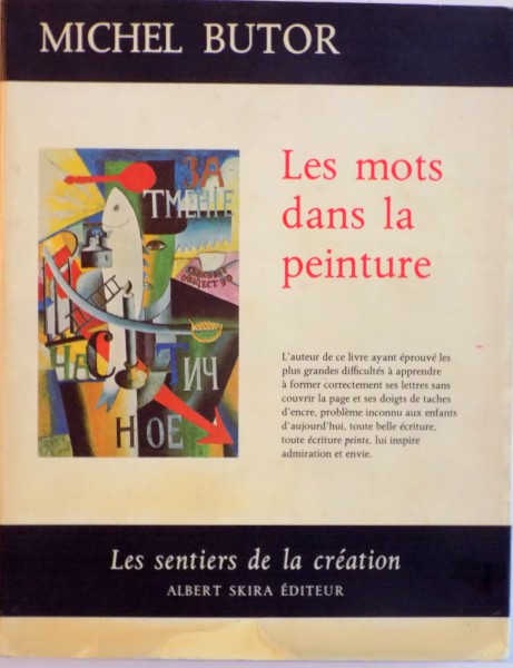 LES MOTS DANS LA PEINTURE, LA SENTIERS DE LA CREATION de MICHEL BUTOR, 1969
