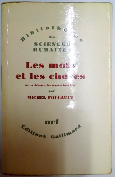 LES MOTS ET LES CHOSES , UNE ARCHEOLOGIE DES SCIENCES HUMAINES par MICHEL FOUCAULT , 1966