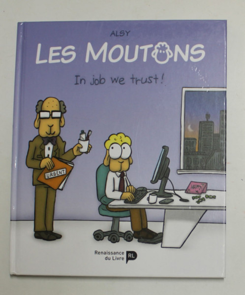 LES MOUTONS - IN JOB WE TRUST ! by ALSY , 2019 , BENZI DESENATE *