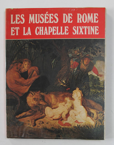 LES MUSEES DE ROME ET LA CHAPELLE SIXTINE par MARIA VITTORIA BRUGNOLI PACE ...JOSELITA RASPI SERRA , 1976