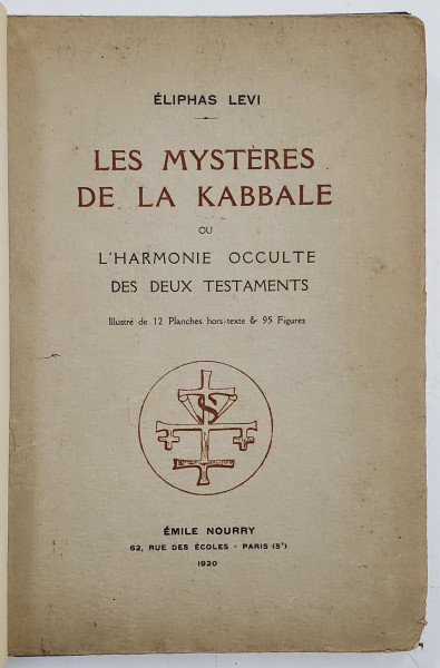 LES MYSTERES DE LA KABBALE OU L 'HARMONIE OCCULTE DES DEUX  TESTAMENTS par ELIPHAS LEVI , 1920