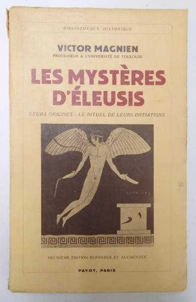 LES MYSTERES D'ELEUSIS. LEURS ORIGINES INITIATIONS par VICTOR MAGNIEN  1938