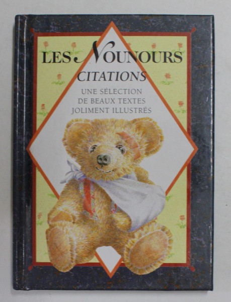 LES NOUNOURS CITATIONS - UNE SELECTION DE BEAUX  TEXTES JOLIMENT ILLUSTRES , dessins par WENDY TRINDER ,