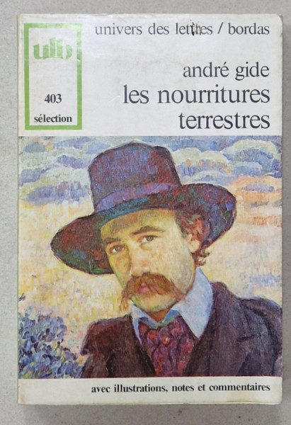 LES NOURRITURES TERRESTRES par ANDRE GIDE , AVEC ILLUSTRATIONS , NOTES ET COMMENTAIRES par CLAUDE MARTIN , 1971