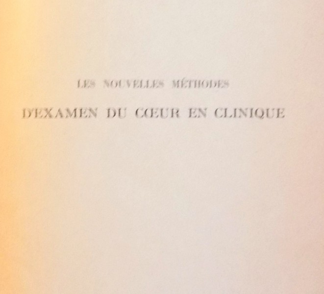 LES NOUVELLES METHODES, D'EXAMEN DU COEUR EN CLINIQUE, AVEC 138 FIGURES ORIGINALES par R. LUTEMBACHER , 1921