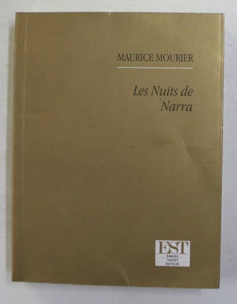 LES NUITS DE NARRA par MAURICE MOURIER , 2006