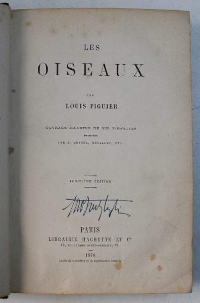 LES OISEAUX par LOUIS FIGUIER - ouvrage illustre de 322 vignettes desssinees par A. MESNEL , BEVALLET , ETC . , 1876