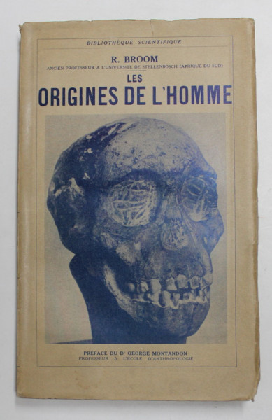 LES ORIGINES DE L 'HOMME par R. BROOM , 1934, PREZINTA SUBLINIERI CU CREION COLORAT *