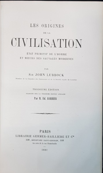 LES ORIGINES DE LA CIVILISATION par SIR JOHN LUBBOCK - PARIS, 1881