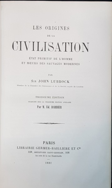 LES ORIGINES DE LA CIVILISATION par SIR JOHN LUBBOCK - PARIS, 1881
