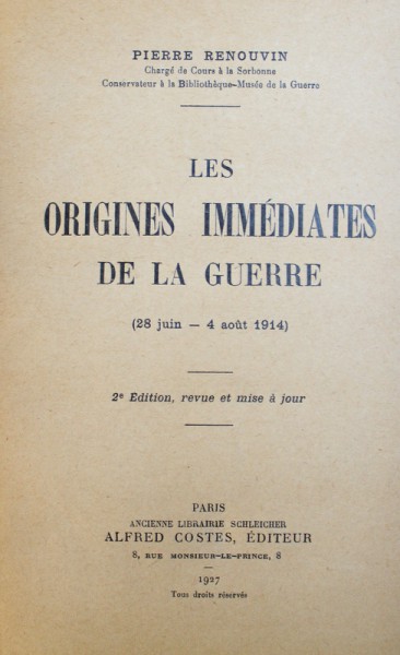 LES ORIGINES IMMEDIATES DE LA GUERRE ( 28 JUIN  - 4 AOUT 1914 ) par PIERRE RENOUVIN , 1927