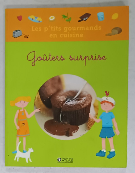 LES P ' TITS GOURMANDS EN CUISINE , GOUTERS SURPRISE ,  2009