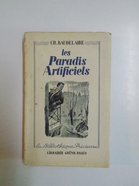 LES PARADIS ARTIFICIELS. LE SPLEEN DE PARIS par CH. BAUDELAIRE  1938