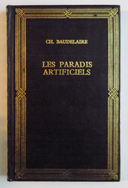 LES PARADIS ARTIFICIELS par CHARLES BAUDELAIRE , 1993