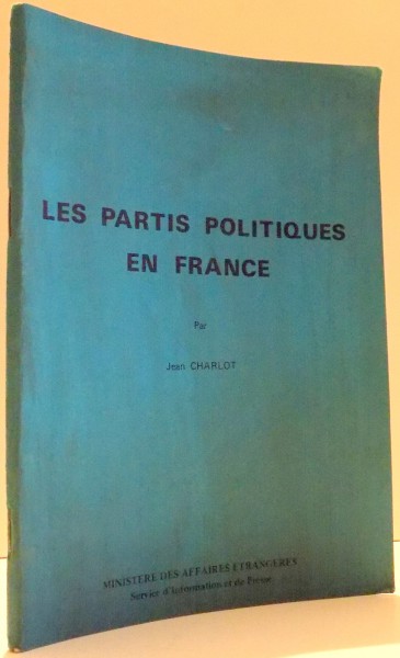 LES PARTIS POLITIQUES EN FRANCE par JEAN CHARLOT , 1978