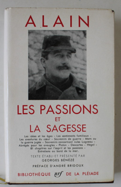 LES PASSIONS ET LA SAGESSE par ALAIN , EDITIONS BIBLIOTHEQUE DE LA PLEIADE , 1964 , EDITIE PE HARTIE DE BIBLIE *