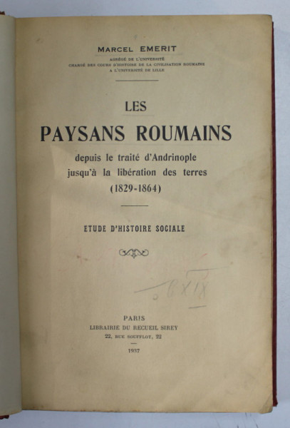 LES PAYSANS ROUMAINS DEPUIS LE TRAITE D 'ANDRINOPOLE JUSQU '  A LA LIBERATION DES TERRES ( 1829 -1864 ) par MARCEL EMERIT , ETUDE D '  HISTOIRE SOCIALE , 1937