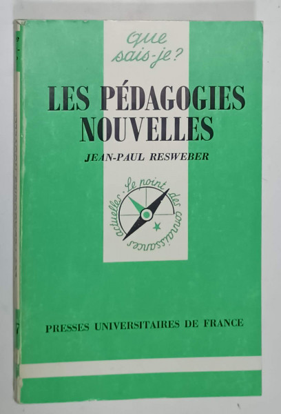 LES PEDAGOGIES  NOUVELLES par JEAN - PAUL RESWEBER , 1992
