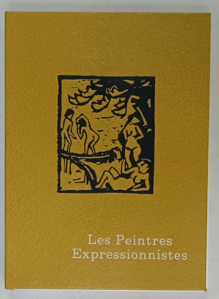 LES PEINTRES EXPRESSIONNISTES par GEORGES BOUDAILLE , 1976