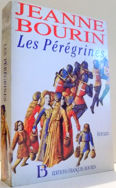 LES PEREGRINES par JEANNE BOURIN , 1989