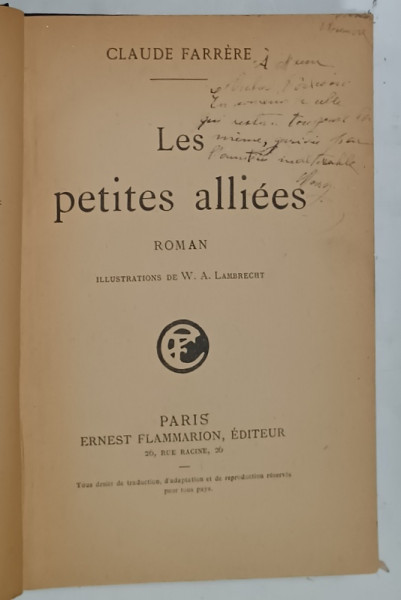 LES PETITES ALLIEES , roman par CLAUDE FARRERE , ANII '20