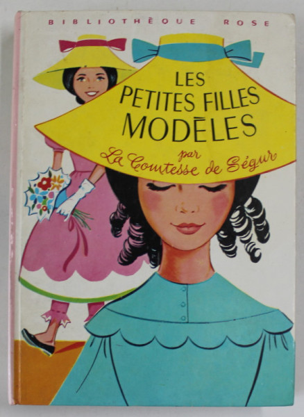 LES PETITES FILLES MODELES par LA COMTESSE DE SEGUR , 1974 , PREZINTA HALOURI DE APA * , URME DE UZURA , LIPSA PAGINA DE TITLU *