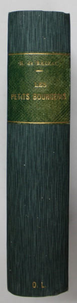 LES PETITS BOURGEOIS par HONORE DE BALZAC , DEUX VOLUMES , 1895 , COLIGAT